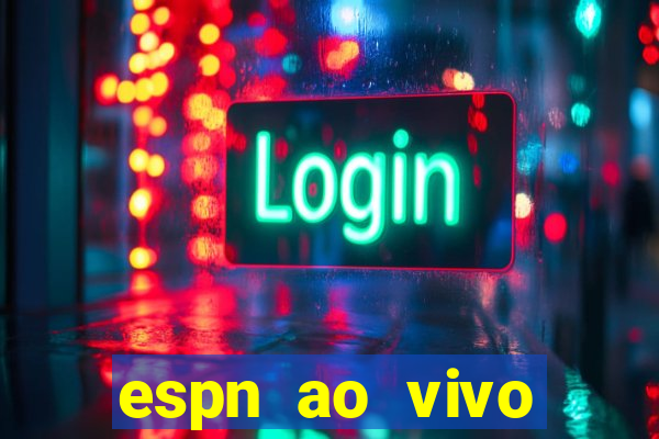 espn ao vivo online gratis